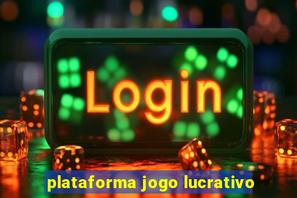 plataforma jogo lucrativo